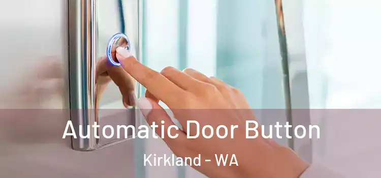  Automatic Door Button Kirkland - WA