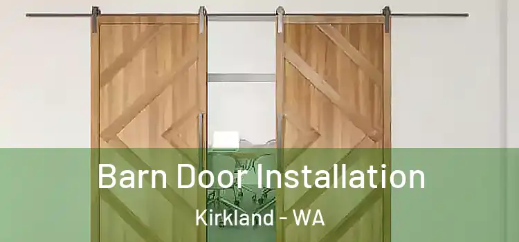  Barn Door Installation Kirkland - WA