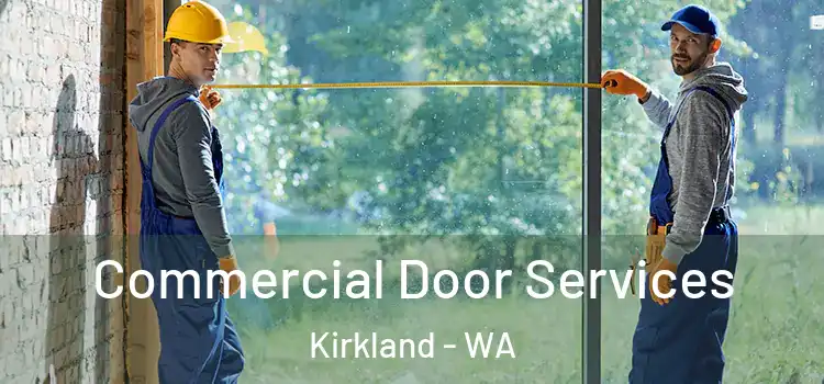  Commercial Door Services Kirkland - WA