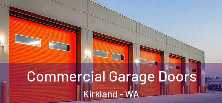  Commercial Garage Doors Kirkland - WA