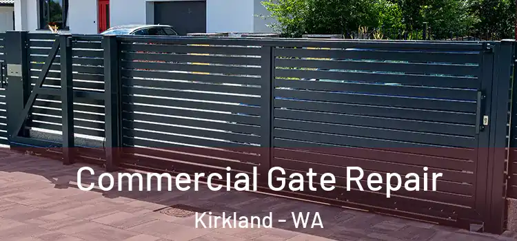  Commercial Gate Repair Kirkland - WA
