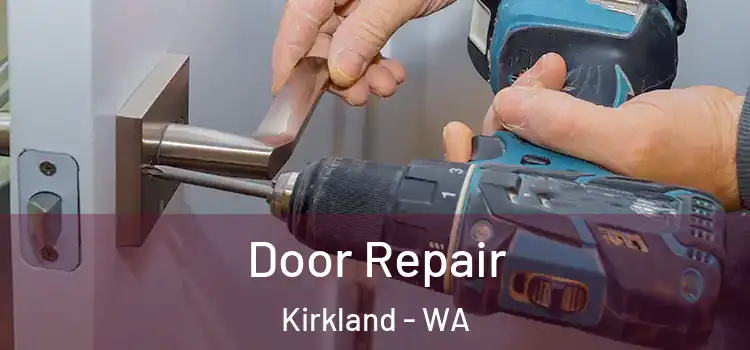  Door Repair Kirkland - WA
