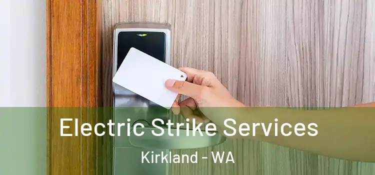  Electric Strike Services Kirkland - WA