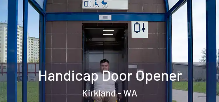  Handicap Door Opener Kirkland - WA
