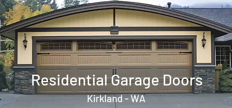  Residential Garage Doors Kirkland - WA